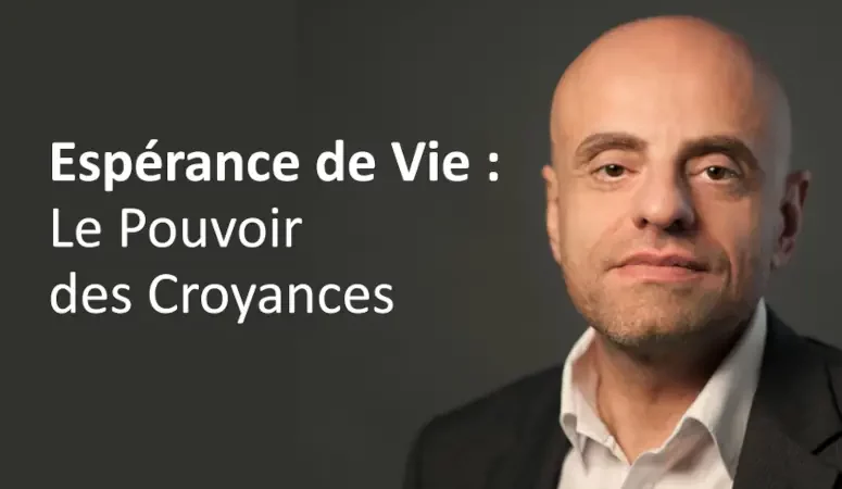 espérance de vie le pouvoir des croyances